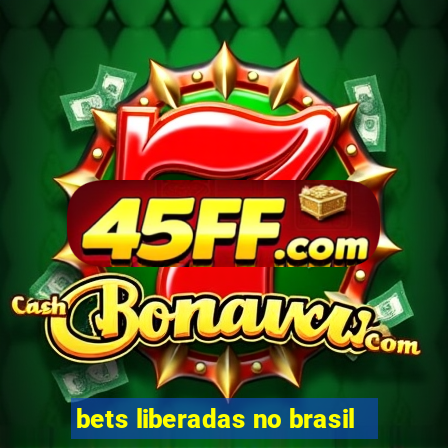 bets liberadas no brasil